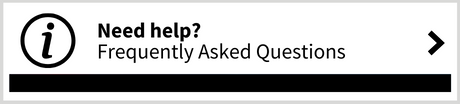 Need help? Frequently Asked Questions Need help? Frequently Asked Questions