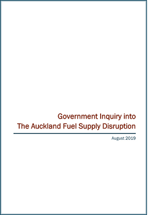 Government Inquiry into The Auckland Fuel Supply Disruption - June 2019 (link to HTML version) Government Inquiry into The Auckland Fuel Supply Disruption - June 2019 (link to HTML version)
