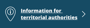 Information for territorial authorities (link and button) Information for territorial authorities (link and button)