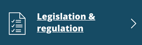 Legislation and regulation (link and button) Legislation and regulation (link and button)